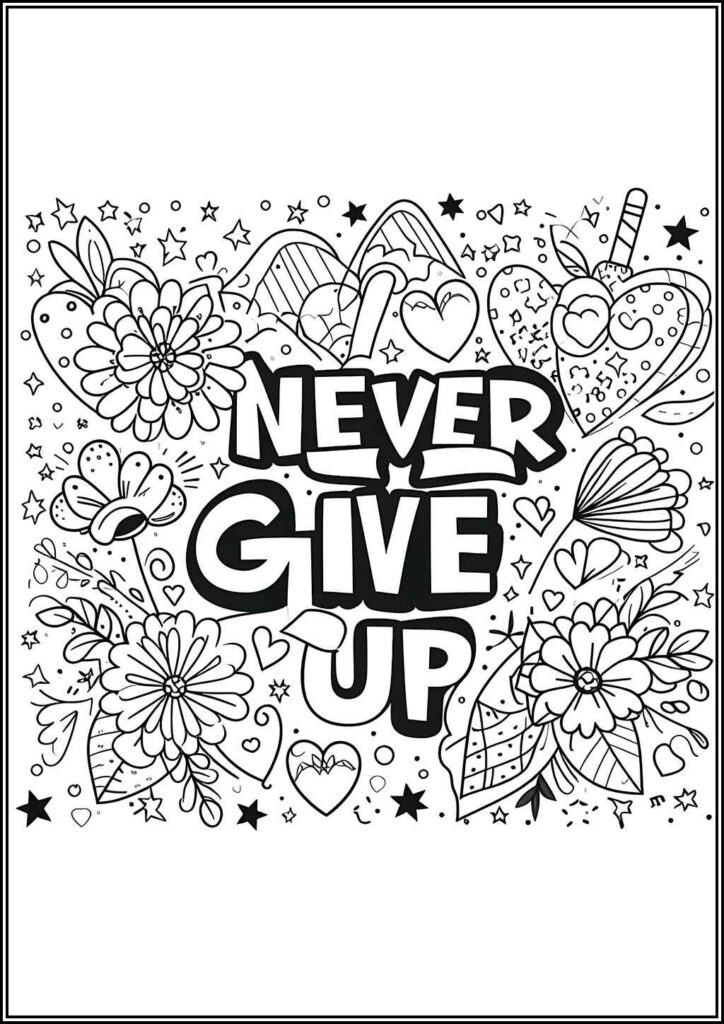 Never Give Up Coloring Pages Free Printable Pdf - TotalColoring.Com